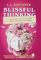 Algopix Similar Product 11 - Blissful Thinking A Memoir of