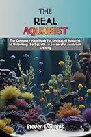 Algopix Similar Product 7 - THE REAL AQUARIST The Complete