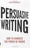 Algopix Similar Product 14 - Persuasive Writing How to Harness the