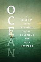 Algopix Similar Product 14 - Ocean A History of the Atlantic Before