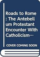 Algopix Similar Product 3 - Roads to Rome The Antebellum