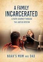 Algopix Similar Product 5 - A FAMILY INCARCERATED A Faith Journey