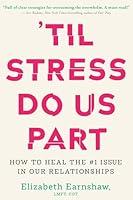 Algopix Similar Product 16 - Til Stress Do Us Part How to Heal the