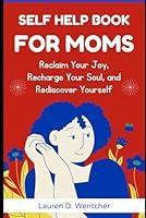 Algopix Similar Product 6 - SELFHELP BOOK FOR MOMS Reclaim Your