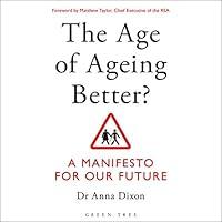 Algopix Similar Product 15 - The Age of Ageing Better A Manifesto