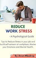 Algopix Similar Product 13 - Reduce Work Stress A Psychological