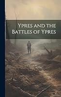 Algopix Similar Product 7 - Ypres and the Battles of Ypres