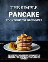 Algopix Similar Product 15 - The Simple Pancake Cookbook for