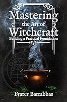 Algopix Similar Product 11 - Mastering the Art of Witchcraft