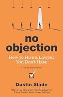 Algopix Similar Product 7 - No Objection How to Hire a Lawyer You