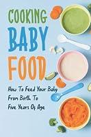 Algopix Similar Product 20 - Cooking Baby Food How To Feed Your