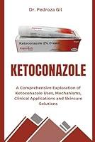 Algopix Similar Product 4 - KETOCONAZOLE A Comprehensive