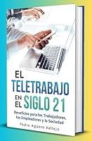 Algopix Similar Product 8 - El Teletrabajo en el Siglo 21