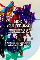 Algopix Similar Product 3 - Mind Your Feelings A Book on