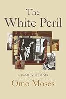 Algopix Similar Product 4 - The White Peril: A Family Memoir