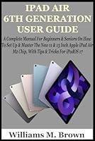 Algopix Similar Product 13 - IPAD AIR 6TH GENERATION USER GUIDE A