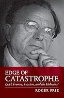 Algopix Similar Product 10 - Edge of Catastrophe Erich Fromm