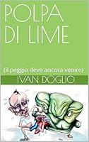 Algopix Similar Product 12 - POLPA DI LIME il peggio deve ancora