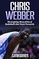 Algopix Similar Product 4 - Chris Webber The Inspiring Story of