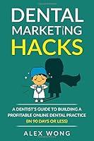 Algopix Similar Product 10 - Dental Marketing Hacks A Dentists