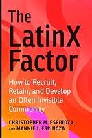 Algopix Similar Product 5 - The LatinX Factor How to Recruit