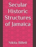 Algopix Similar Product 17 - Secular Historic Structures of Jamaica