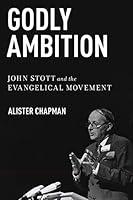 Algopix Similar Product 2 - Godly Ambition John Stott and the