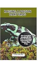 Algopix Similar Product 5 - RAISING A POISON DART FROG The