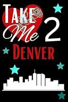 Algopix Similar Product 9 - Take Me 2 Denver denver colorado