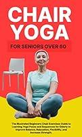 Algopix Similar Product 16 - Chair Yoga For Seniors Over 60 The