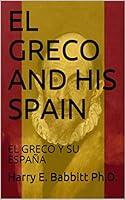 Algopix Similar Product 12 - EL GRECO AND HIS SPAIN EL GRECO Y SU