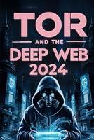 Algopix Similar Product 6 - Tor And The Deep Web 2024 How to Stay