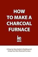 Algopix Similar Product 19 - How to Make a Charcoal Furnace A