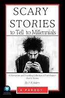 Algopix Similar Product 3 - Scary Stories to Tell to Millennials A