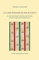 Algopix Similar Product 20 - La Curie romaine de Pie IX  Pie X Le