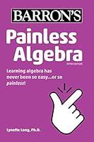 Algopix Similar Product 18 - Painless Algebra (Barron's Painless)