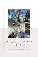 Algopix Similar Product 15 - Unusual Graves of Georgia Volume 1