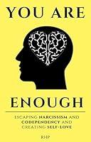 Algopix Similar Product 10 - You Are Enough Escaping narcissism and