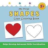 Algopix Similar Product 3 - My First Shapes Copy Coloring Book