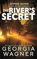 Algopix Similar Product 12 - The Rivers Secret A Sophie Quinn FBI