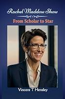 Algopix Similar Product 18 - Rachel Maddow show: From scholar to star