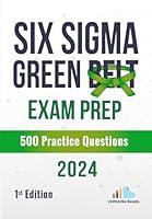 Algopix Similar Product 8 - Six Sigma Green Belt Exam Prep 500