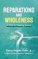 Algopix Similar Product 7 - Reparations and Wholeness A Path to