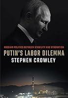 Algopix Similar Product 9 - Putins Labor Dilemma Russian Politics