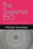 Algopix Similar Product 15 - The Suspense 150 The Best Episodes of