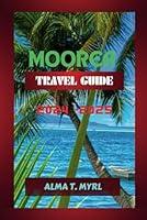 Algopix Similar Product 16 - Moorea Travel Guide 2024  2025 Your