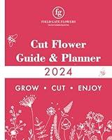 Algopix Similar Product 11 - The Cut Flower Guide and Planner 2024