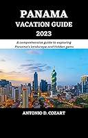 Algopix Similar Product 12 - PANAMA VACATION GUIDE 2023 A