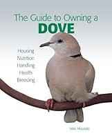 Algopix Similar Product 8 - Guide to Owning a Dove