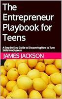 Algopix Similar Product 5 - The Entrepreneur Playbook for Teens A